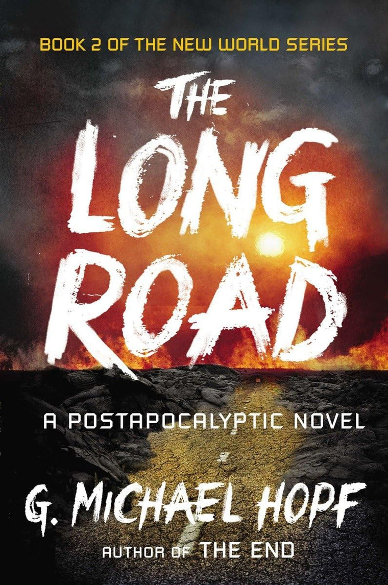 The Long Road: A Postapocalyptic Novel (The New World Series)