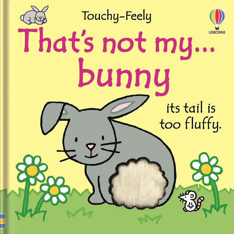 That's not my bunny...: An Easter And Springtime Book For Kids - A Touch and Feel Sensory Board Book for Babies (THAT'S NOT MY?, 31)