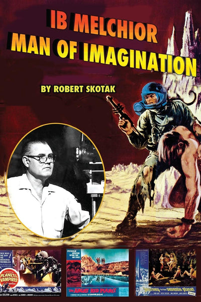 Ib Melchior: Man of Imagination (Biography)