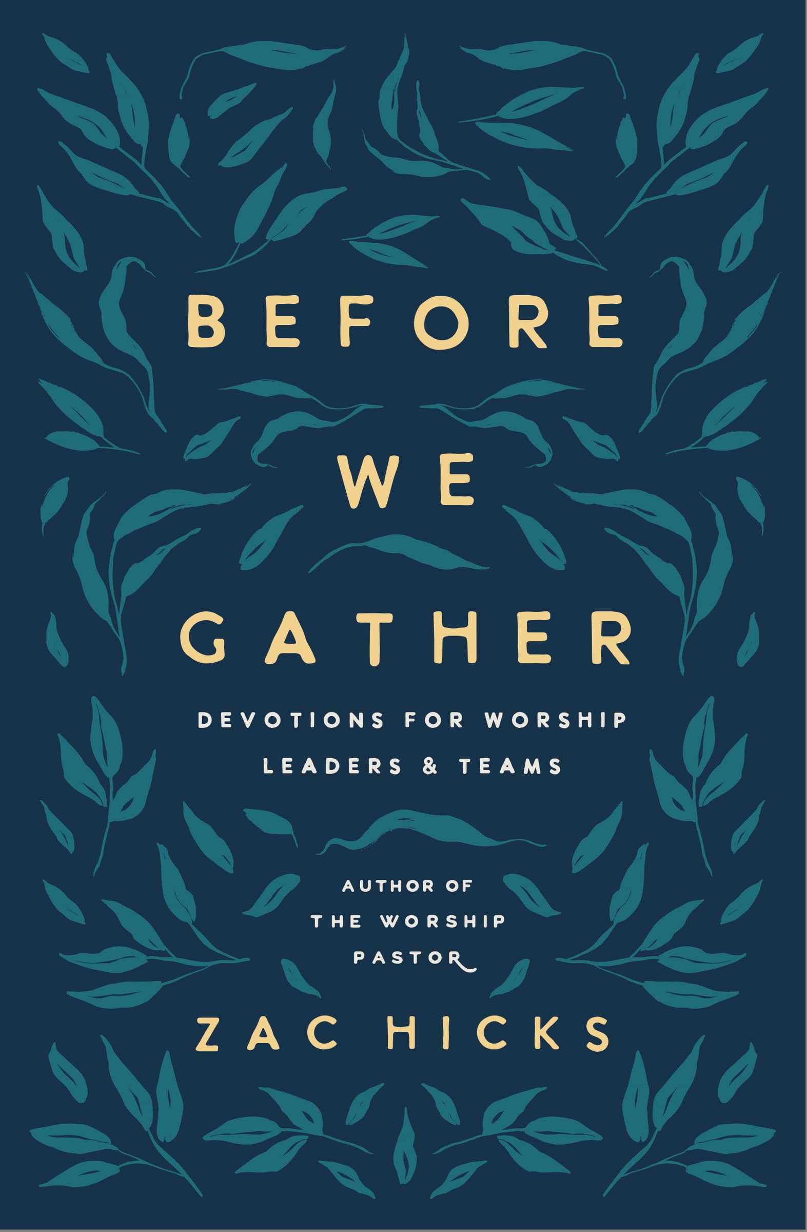 Before We Gather: Devotions for Worship Leaders and Teams
