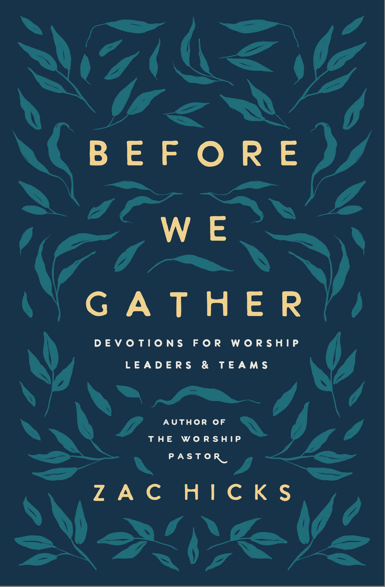 Before We Gather: Devotions for Worship Leaders and Teams