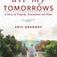 All My Tomorrows: A Story of Tragedy, Transplant and Hope