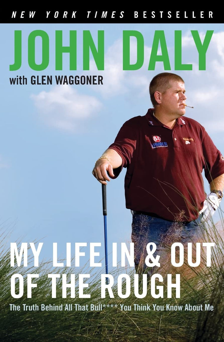 My Life in and out of the Rough: The Truth Behind All That Bull**** You Think You Know About Me
