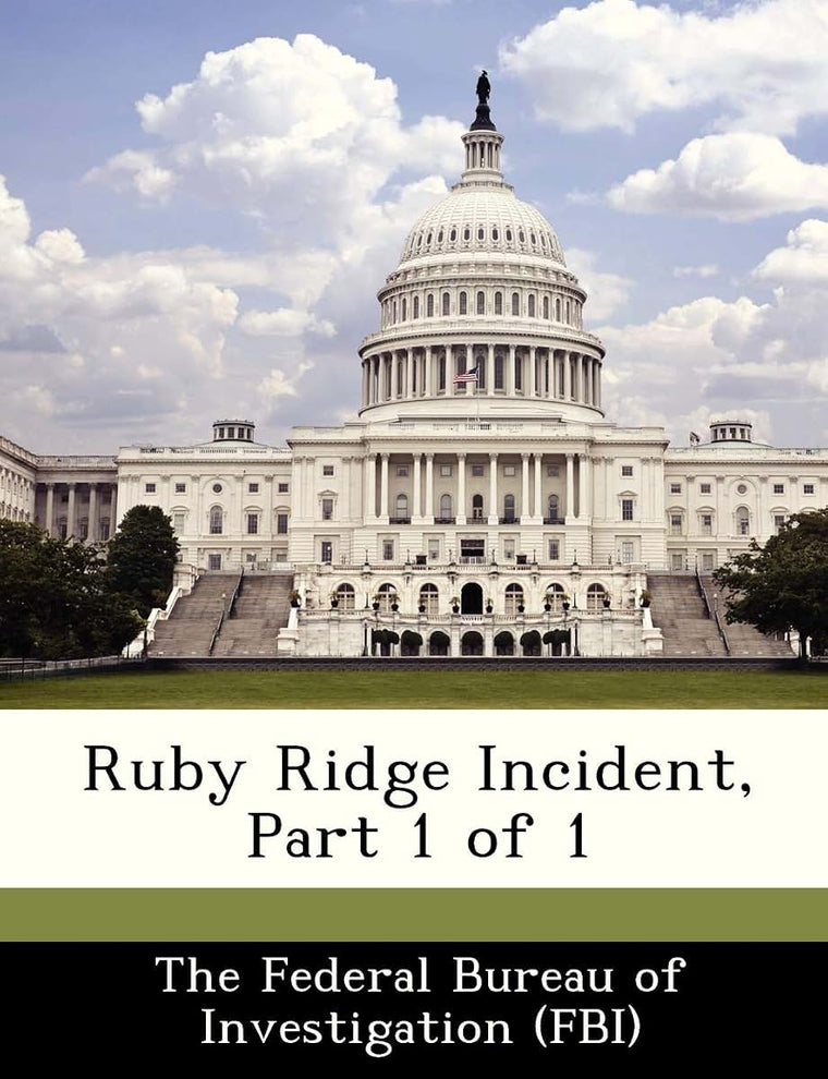 Ruby Ridge Incident, Part 1 of 1