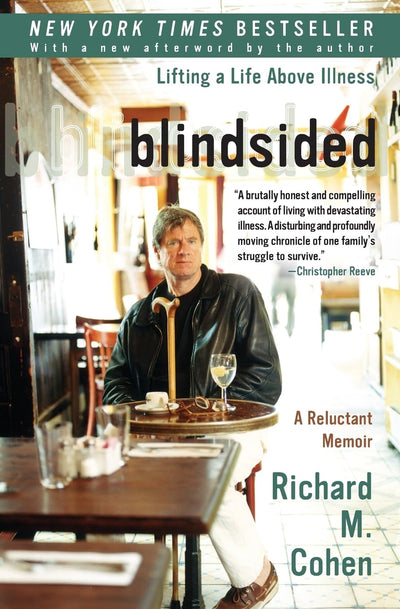 Blindsided: Lifting a Life Above Illness: A Reluctant Memoir - A New York Times Columnist's Humorous and Hopeful Chronicle of MS and Cancer