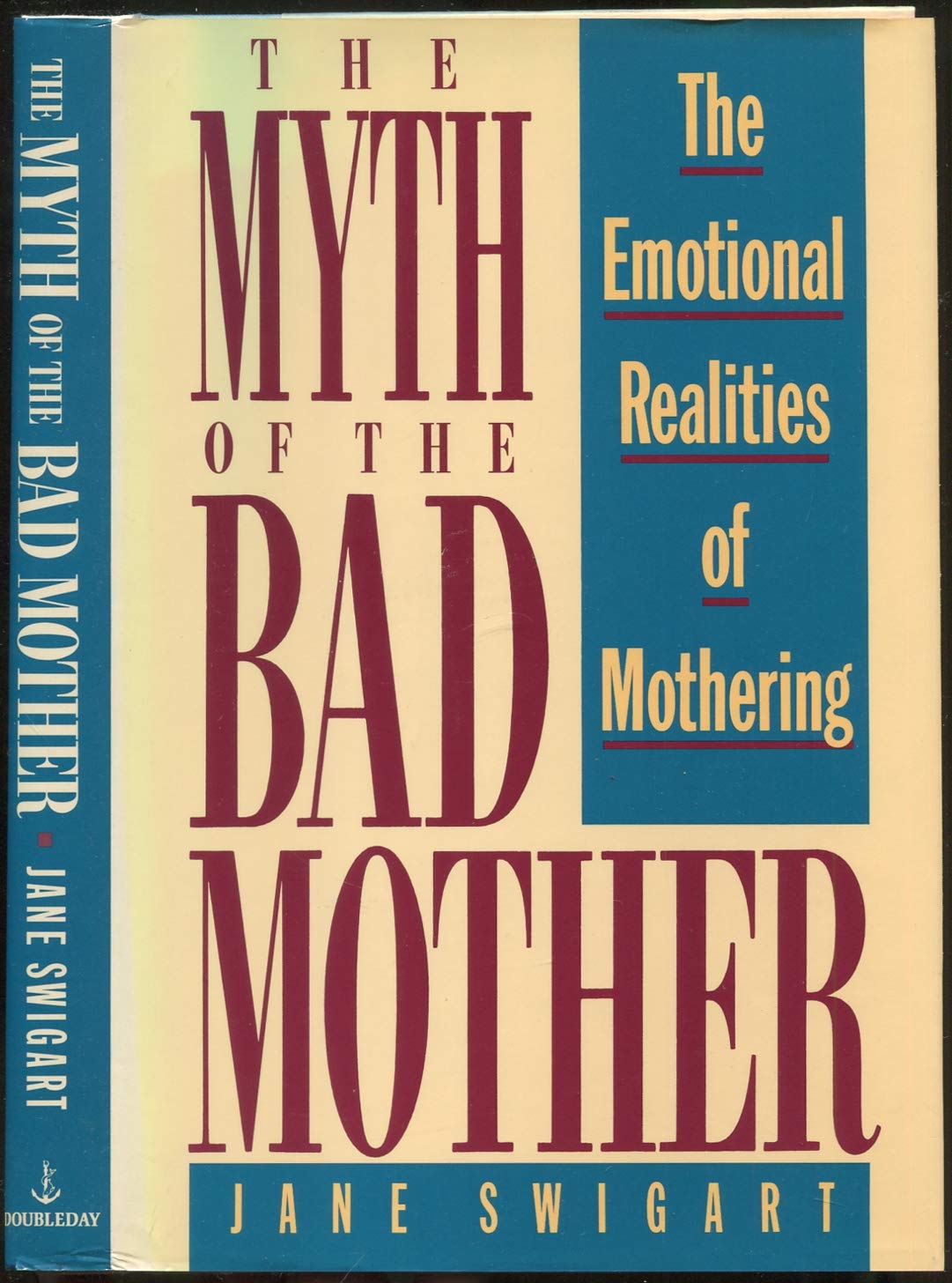 Myth of the Bad Mother, The