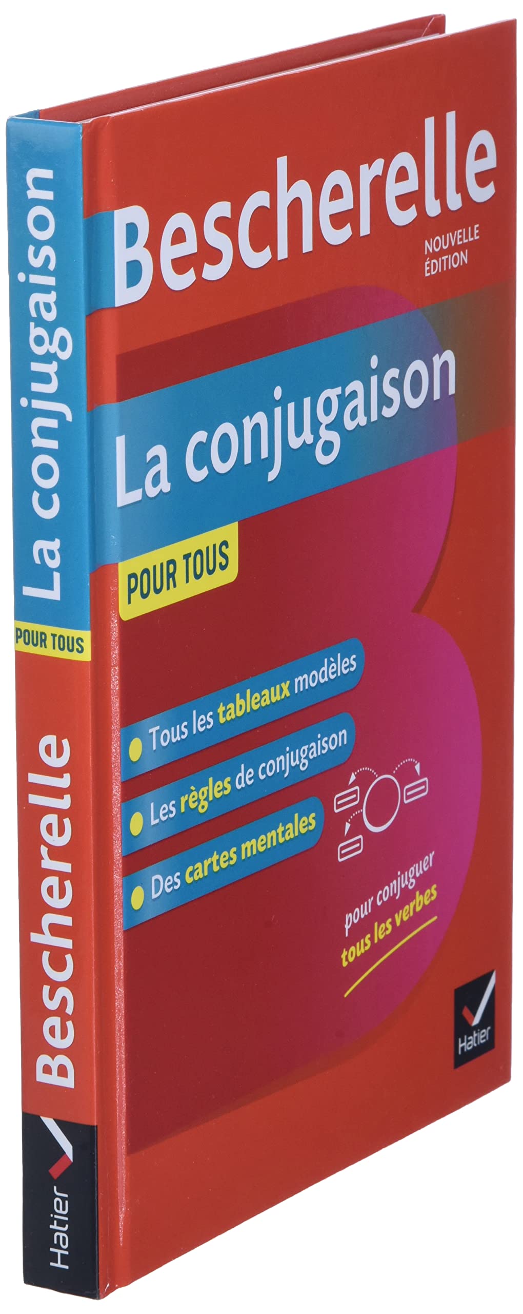 Bescherelle La conjugaison pour tous : Ouvrage de rfrence sur la conjugaison francaise [ nouvelle edition ] (French Edition)