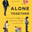 Alone Together: Why We Expect More from Technology and Less from Each Other