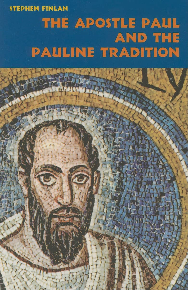 The Apostle Paul and the Pauline Tradition