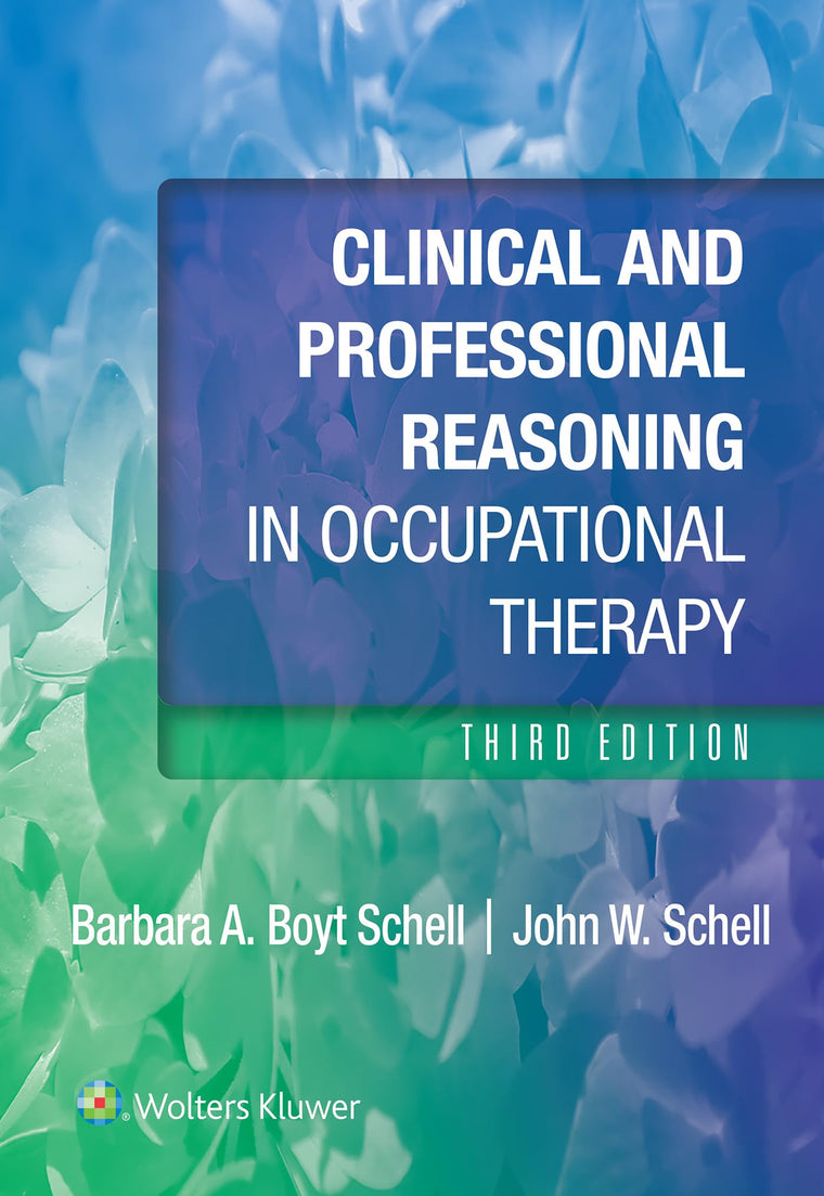 Clinical and Professional Reasoning in Occupational Therapy (Lippincott Connect)