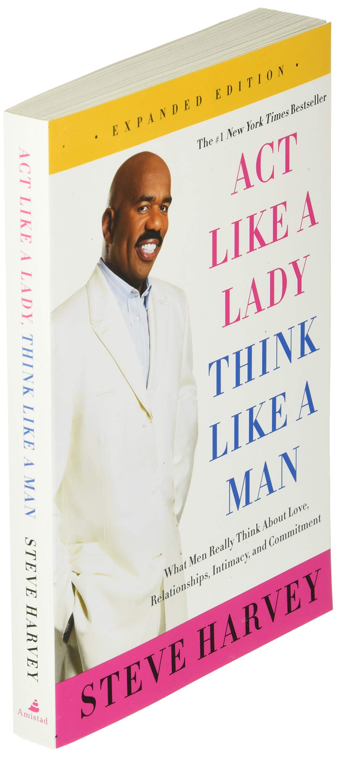Act Like a Lady, Think Like a Man, Expanded Edition: What Men Really Think About Love, Relationships, Intimacy, and Commitment