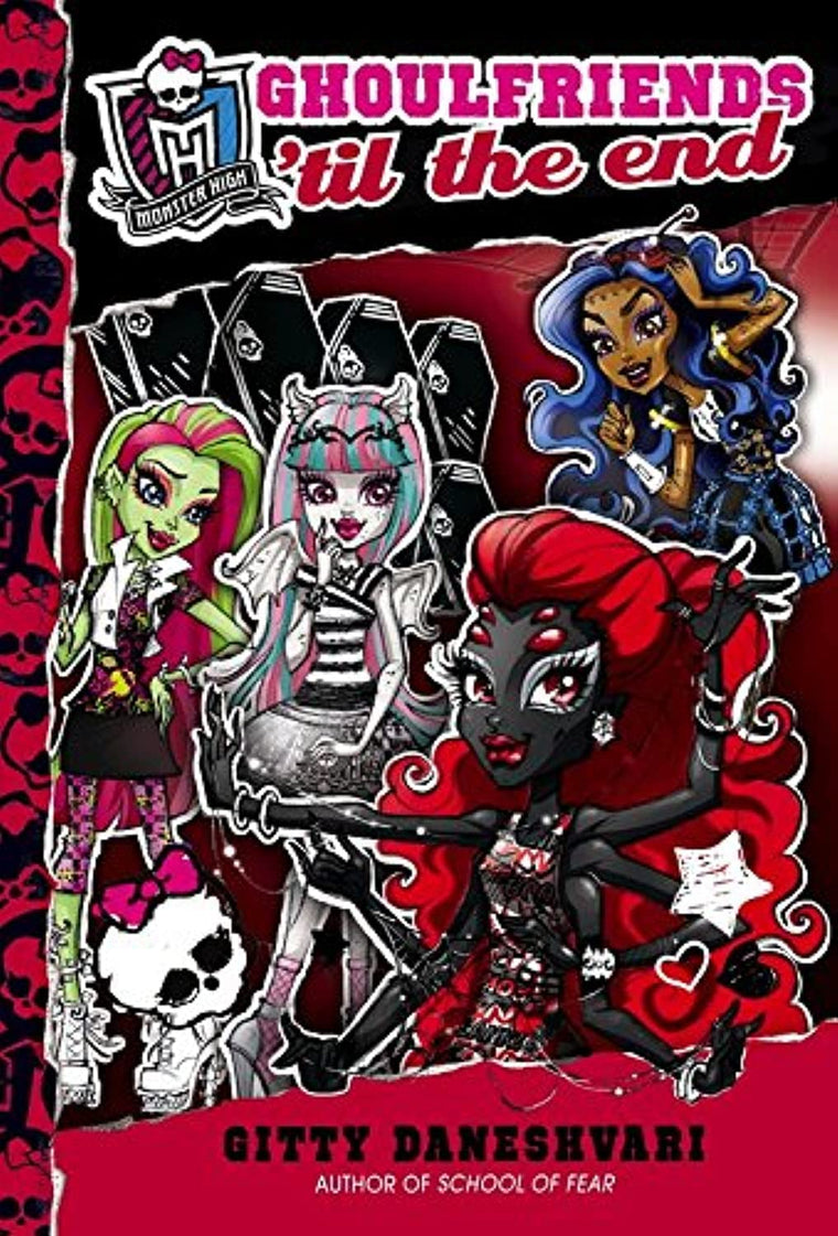 Monster High: Ghoulfriends 'til the End (Monster High Ghoulfriends (4))