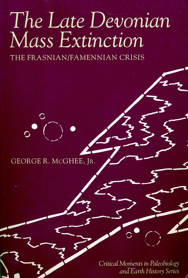 The Late Devonian Mass Extinction (The Critical Moments and Perspectives in Paleobiology and Earth History Series)