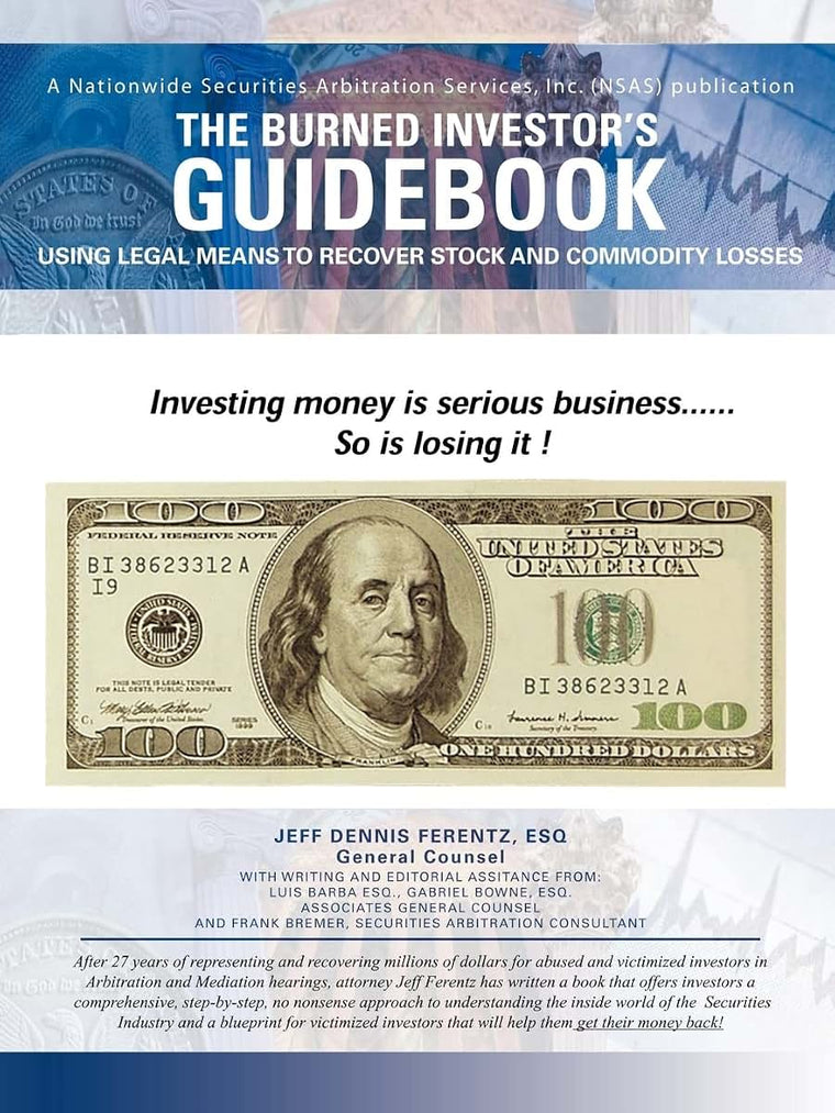 The Burned Investor's Guidebook: Using Legal Means to Recover Stock and Commodity Losses