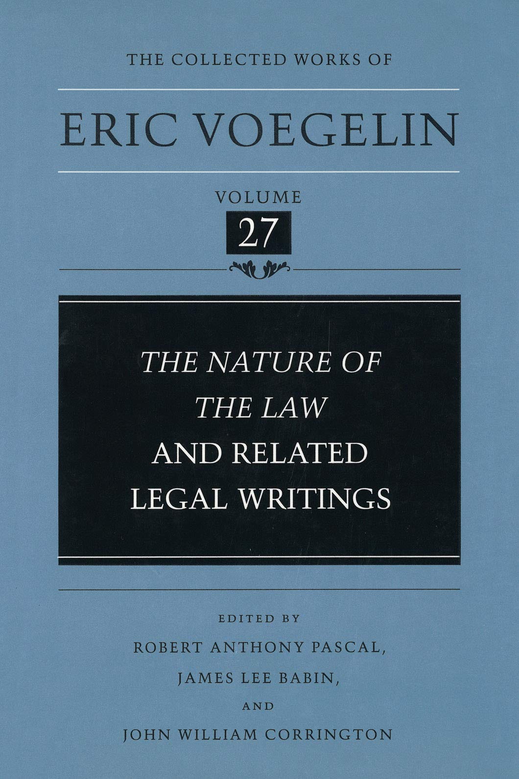 The Nature of the Law and Related Legal Writings (Collected Works of Eric Voegelin, Volume 27)