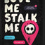 Love Me Stalk Me: A Novel (Obsessively Yours)