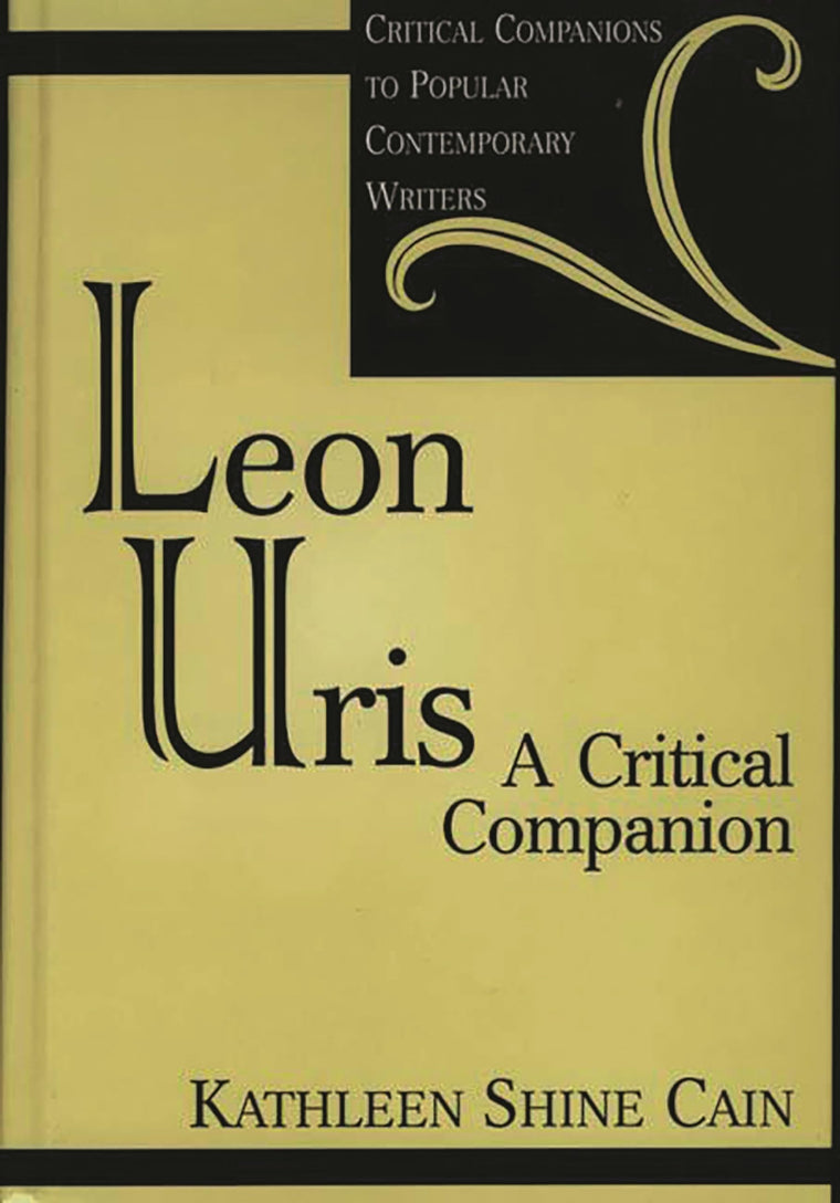 Leon Uris: A Critical Companion (Critical Companions to Popular Contemporary Writers)