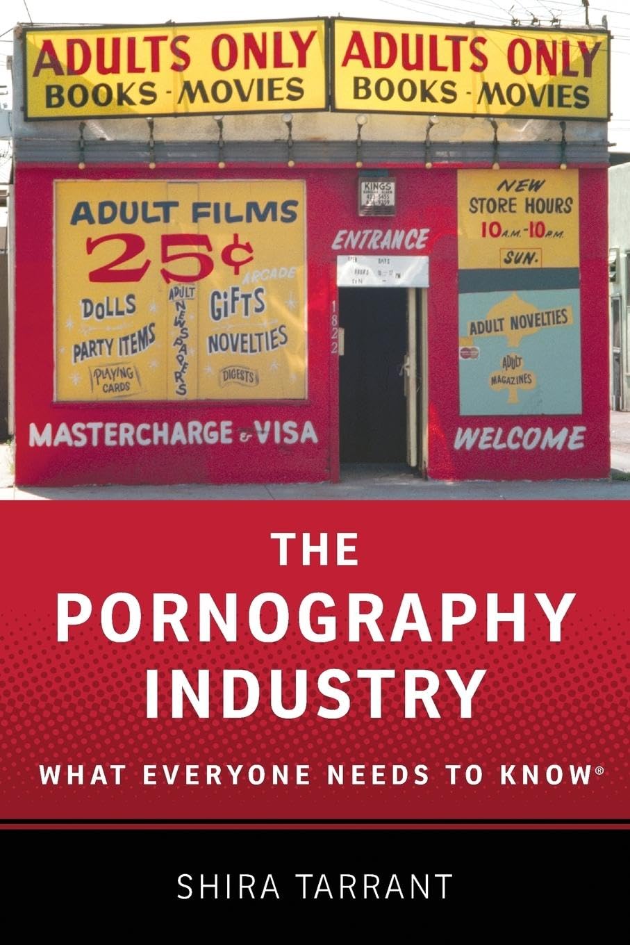 The Pornography Industry: What Everyone Needs to KnowR