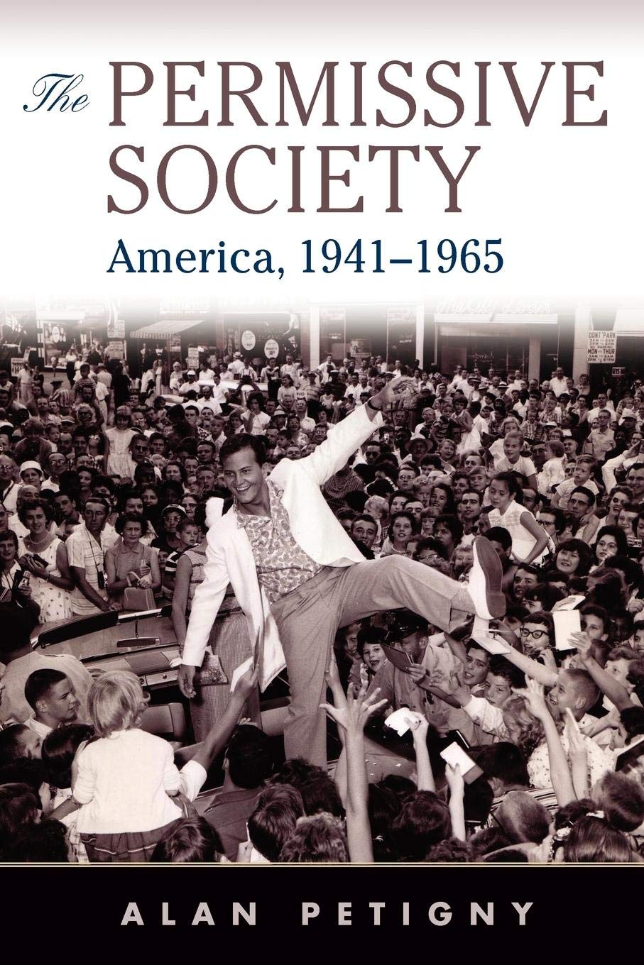 The Permissive Society: America, 1941-1965