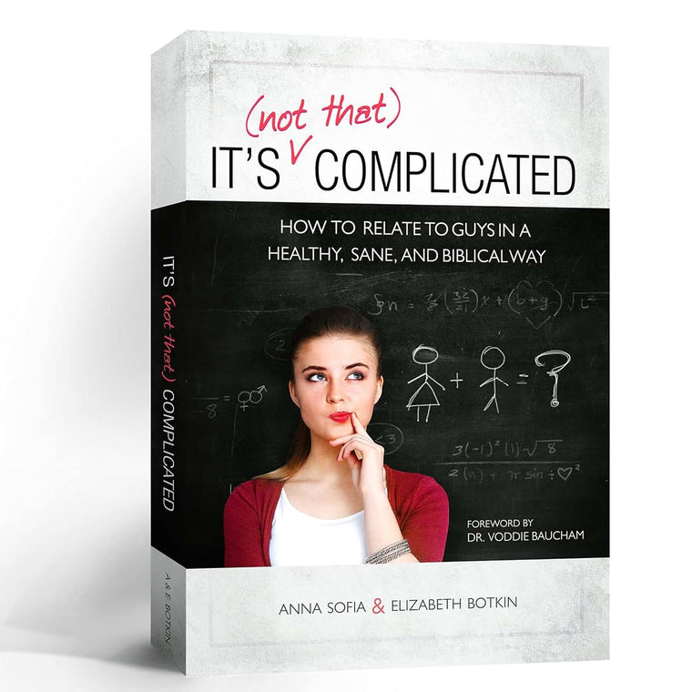 It's (Not That) Complicated: How to Relate to Guys in a Healthy, Sane, and Biblical Way