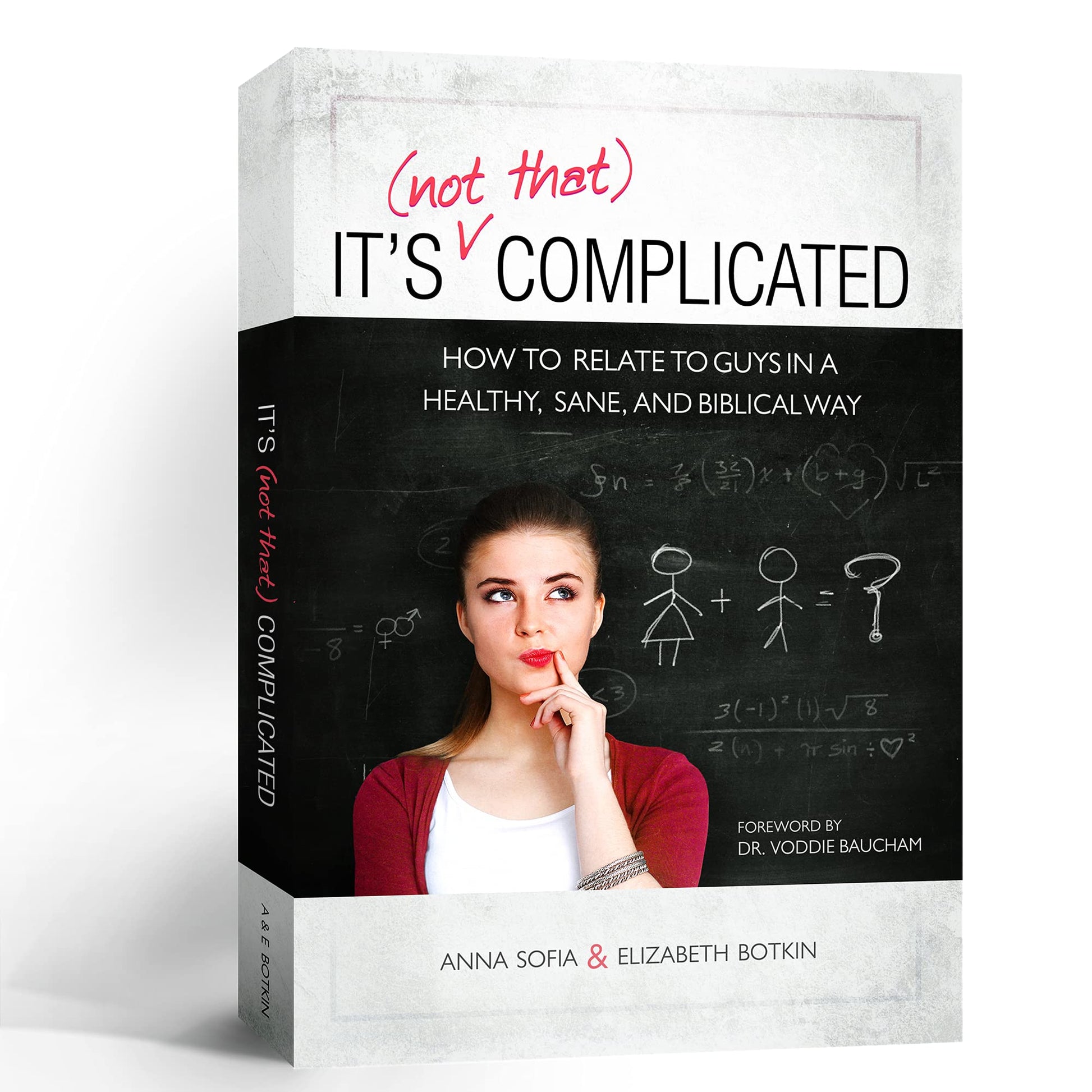 It's (Not That) Complicated: How to Relate to Guys in a Healthy, Sane, and Biblical Way