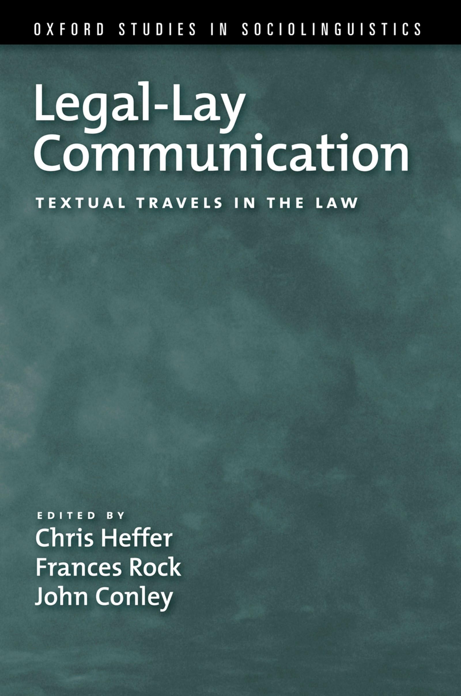 Legal-Lay Communication: Textual Travels in the Law (Oxford Studies in Sociolinguistics)