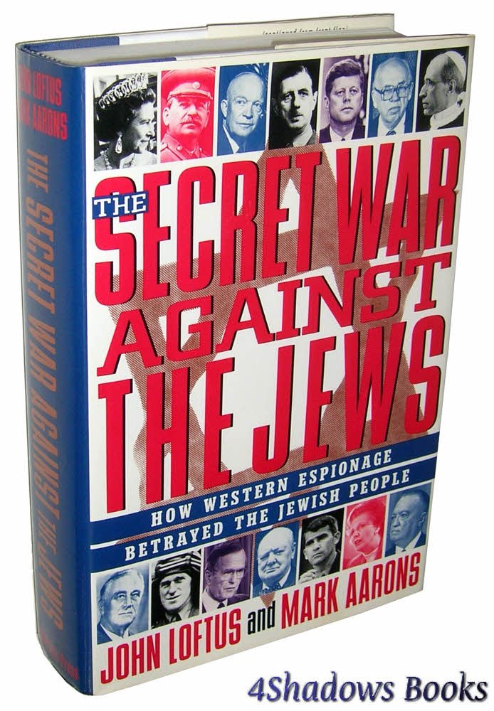The Secret War Against the Jews: How Western Espionage Betra