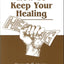 How To Keep Your Healing