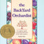 The Backyard Orchardist: A Complete Guide to Growing Fruit Trees in the Home Garden