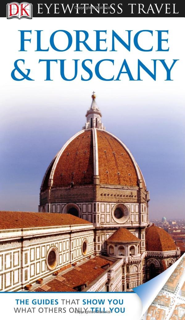 Florence and Tuscany (Eyewitness Travel Guides)