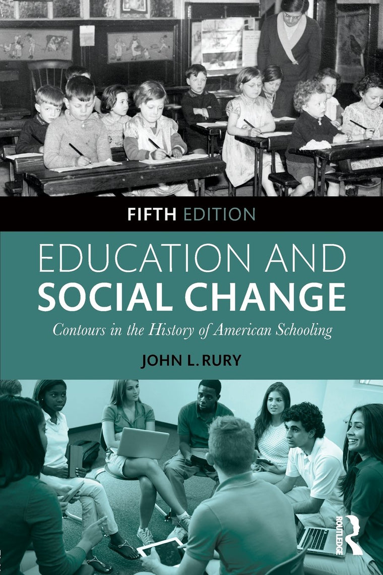 Education and Social Change: Contours in the History of American Schooling