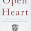 Open Heart: A Cardiac Surgeon's Stories of Life and Death on