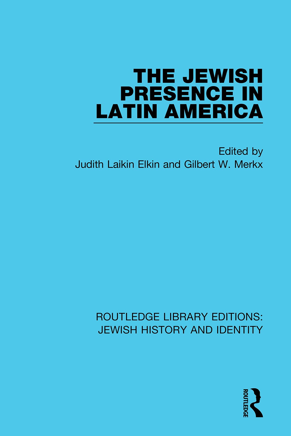 The Jewish Presence in Latin America (Routledge Library Editions: Jewish History and Identity)