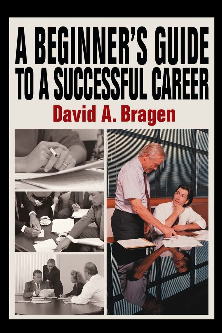 A Beginner's Guide To A Successful Career