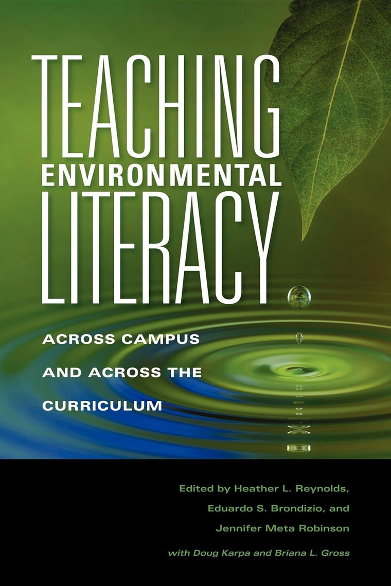 Teaching Environmental Literacy: Across Campus and Across the Curriculum (Scholarship of Teaching and Learning)