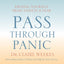 Pass Through Panic: Freeing Yourself from Anxiety and Fear