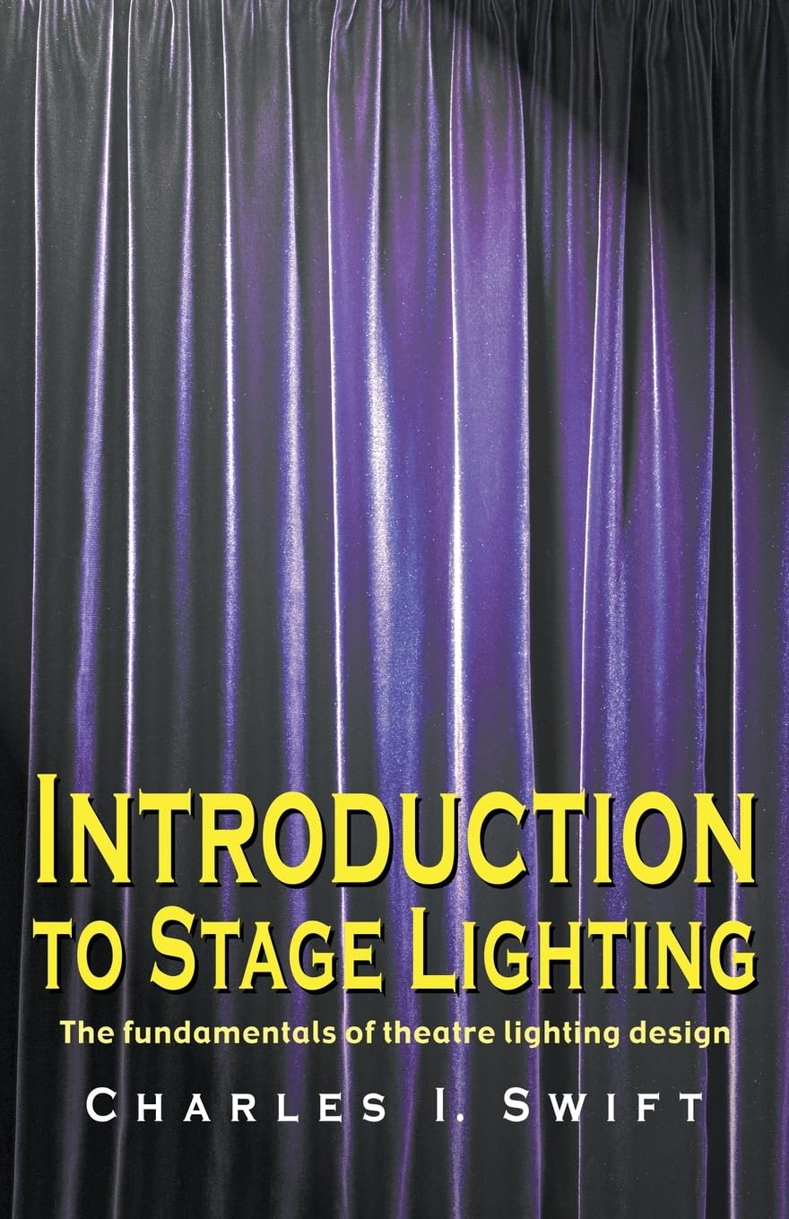 Introduction to Stage Lighting: The Fundamentals of Theatre