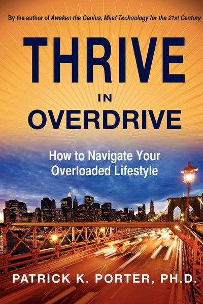 Thrive in Overdrive: How to Navigate Your Overloaded Lifestyle