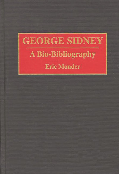 George Sidney: A Bio-Bibliography (Bio-Bibliographies in the Performing Arts)