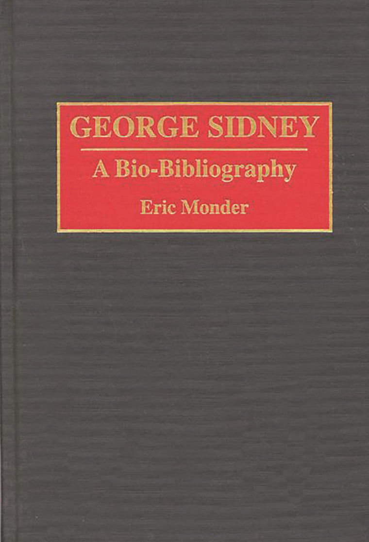 George Sidney: A Bio-Bibliography (Bio-Bibliographies in the Performing Arts)