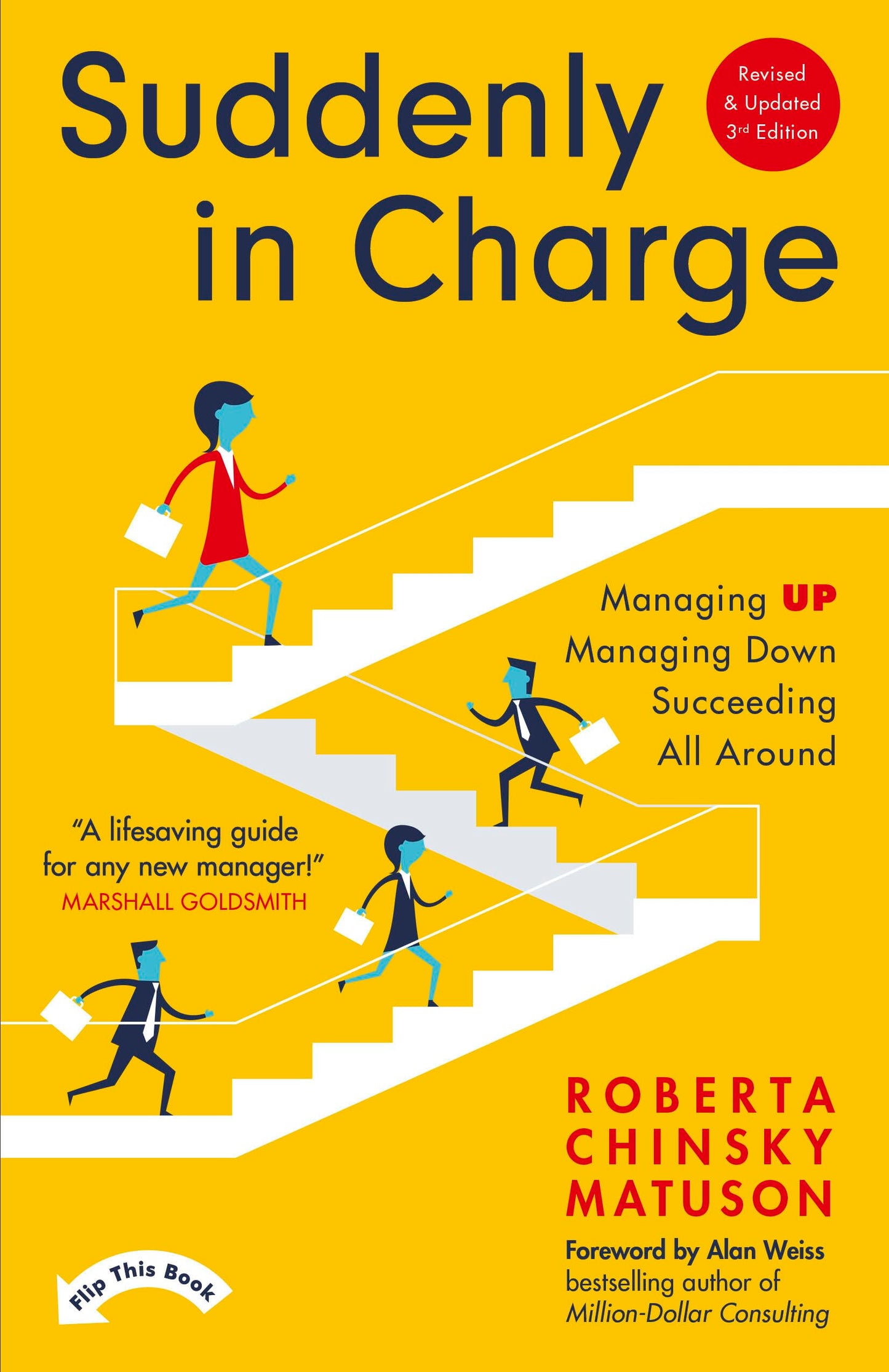 Suddenly In Charge 3rd Edition: Managing Up, Managing Down, Succeeding All Around
