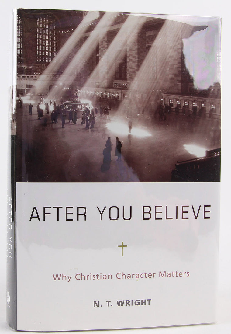 After You Believe: The Forgotten Role of Virtue in the Chris