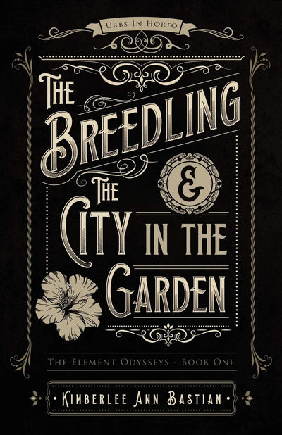 The Breedling and the City in the Garden (Element Odysseys)