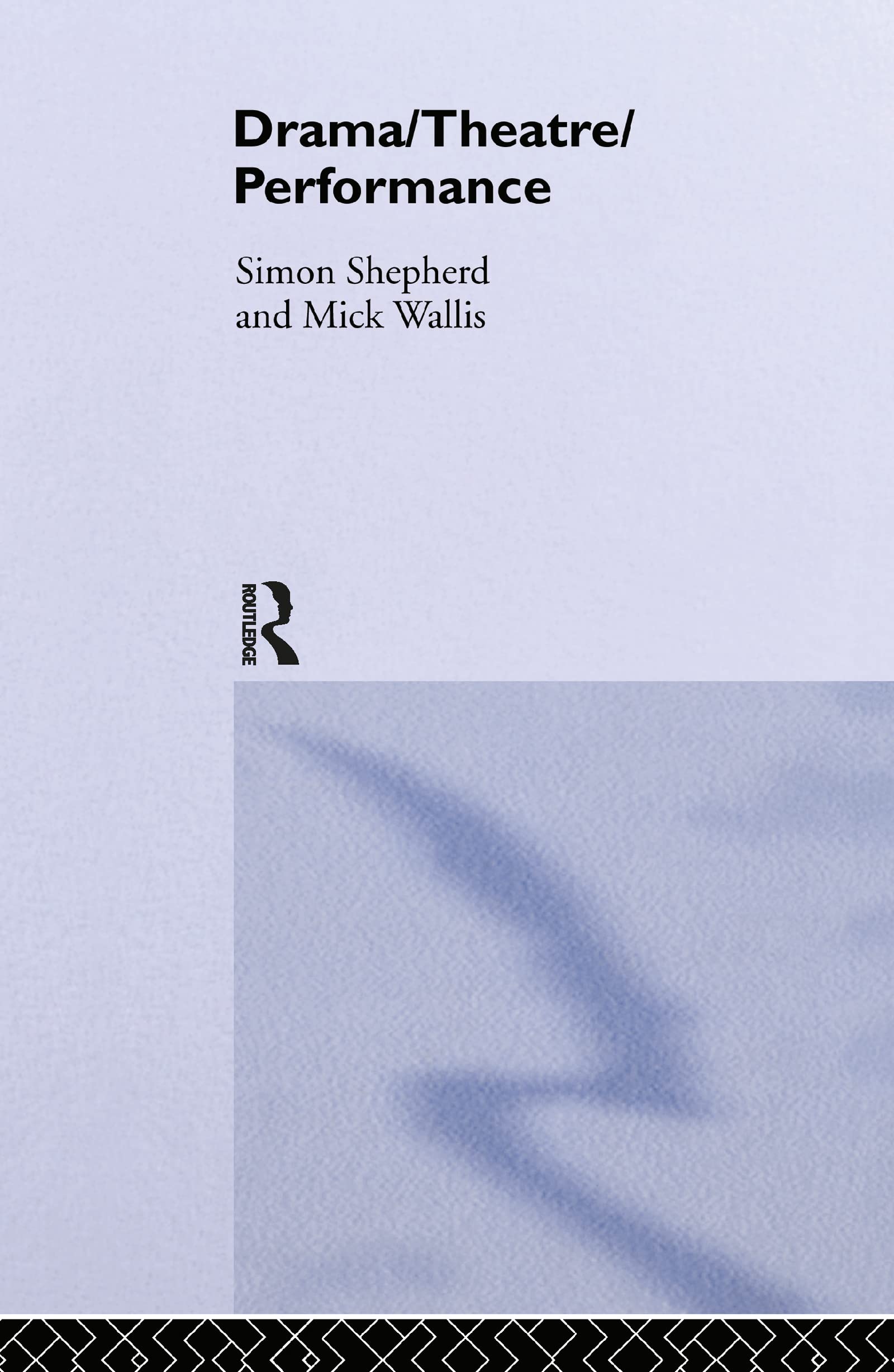 Drama/Theatre/Performance (The New Critical Idiom)