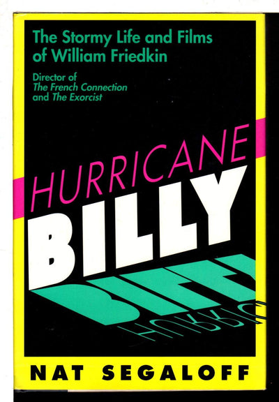 Hurricane Billy: The Stormy Life and Films of William Friedkin