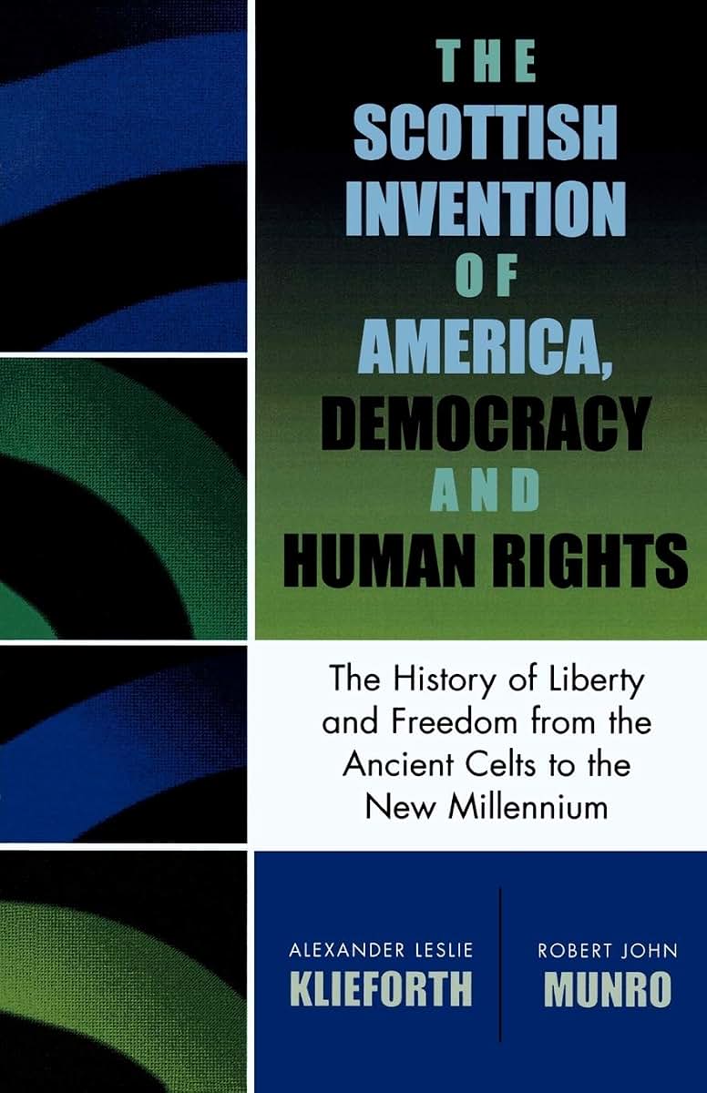 Scottish Invention of America, Democracy and Human Rights