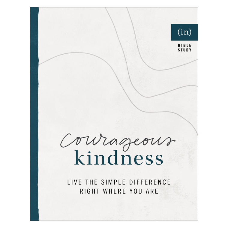 Courageous Kindness: Live the Simple Difference Right Where You Are