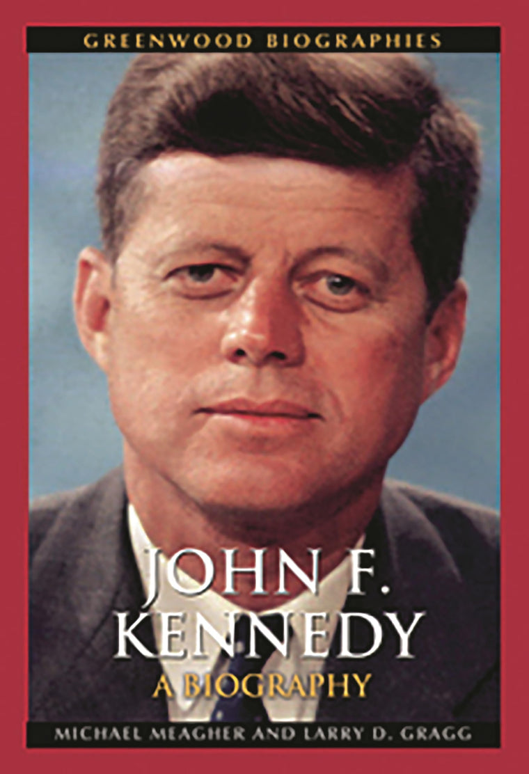 John F. Kennedy: A Biography (Greenwood Biographies)
