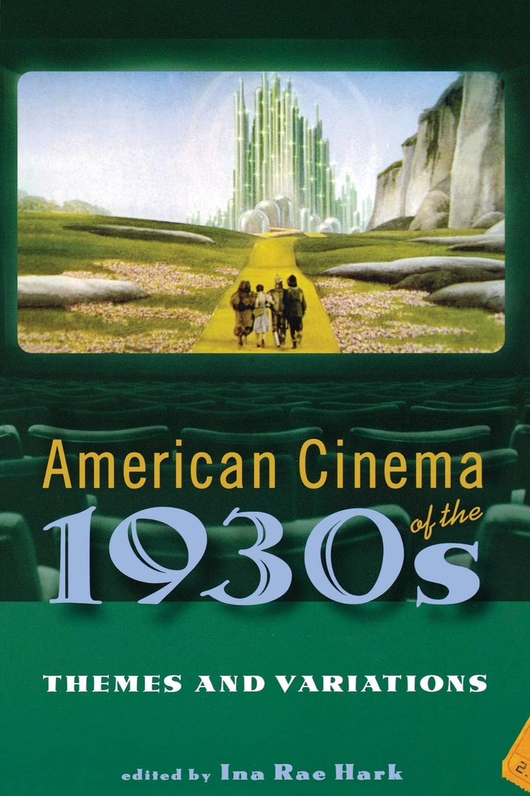 American Cinema of the 1930s: Themes and Variations (Screen Decades: American Culture/American Cinema)