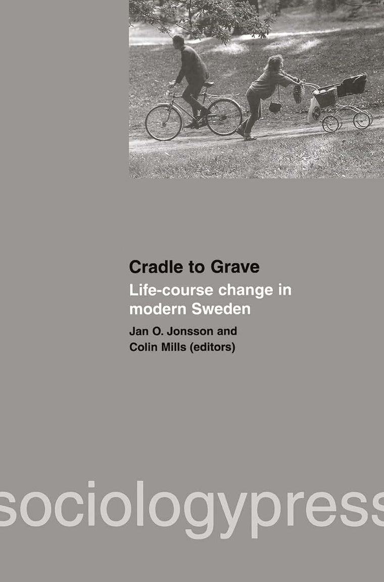 Cradle to Grave: Life-Course Change in Modern Sweden: Life-course change in modern Sweden
